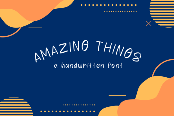 Amazing Things: The Handwritten Font That Feels Like a Friend
