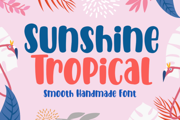 Sunshine Tropical: A Handwritten Font with Real-World Versatility